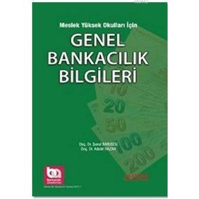 Meslek Yüksek Okulları İçin Genel Bankacılık Bilgileri - Şenol Babuşçu