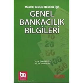 Meslek Yüksek Okulları İçin Genel Bankacılık Bilgileri - Şenol Babuşçu