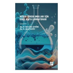Meslek Yüksek Okulları İçin Genel Kimya Laboratuvarı - Gazi Kitabevi