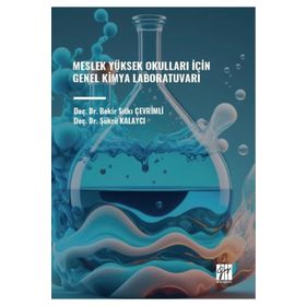 Meslek Yüksek Okulları İçin Genel Kimya Laboratuvarı - Gazi Kitabevi