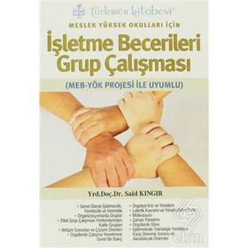 Meslek Yüksek Okulları İçin İşletme Becerileri Grup Çalışması - Said Kıngır