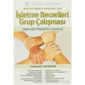 Meslek Yüksek Okulları İçin İşletme Becerileri Grup Çalışması - Said Kıngır