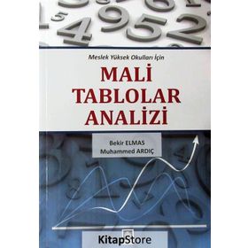 Meslek Yüksek Okulları İçin Mali Tablolar Analizi - Bekir Elmas