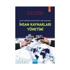 MESLEK YÜKSEK OKULLARI İÇİN METEPE GÖRE HAZIRLANMIŞ İNSAN KAYNAKLARI YÖNETİMİ - ERDAL ÜNSALAN;BÜLENT ŞİMŞEKER