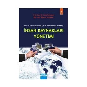 MESLEK YÜKSEK OKULLARI İÇİN METEPE GÖRE HAZIRLANMIŞ İNSAN KAYNAKLARI YÖNETİMİ - ERDAL ÜNSALAN;BÜLENT ŞİMŞEKER