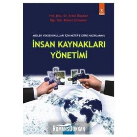 MESLEK YÜKSEK OKULLARI İÇİN METEPE GÖRE HAZIRLANMIŞ İNSAN KAYNAKLARI YÖNETİMİ - ERDAL ÜNSALAN;BÜLENT ŞİMŞEKER