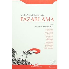 Meslek Yüksek Okulları İçin Pazarlama - Mesut Bozkurt Aydın Ünal Selçuk Duranlar Nihal Çelik Gizem Özgürel Sibel Sü Eröz Övgü Demiral Hale B