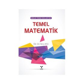 Meslek Yüksek Okulları İçin Temel Matematik - Barış Aksu