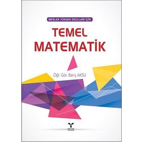 Meslek Yüksek Okulları İçin Temel Matematik - Barış Aksu