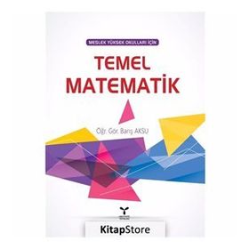 Meslek Yüksek Okulları İçin Temel Matematik - Barış Aksu
