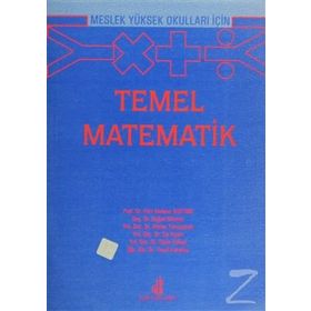 Meslek Yüksek Okulları İçin Temel Matematik - Doğan Dönmez Yusuf Karakuş Güzin Yüksel Ela Aydın Ahmet Temizyürek
