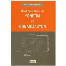 Meslek Yüksek Okulları İçin Yönetim Ve Organizasyon - Mümin Ertürk