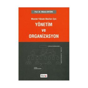 Meslek Yüksek Okulları İçin Yönetim Ve Organizasyon - Mümin Ertürk