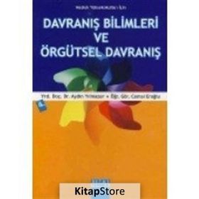 MESLEK YÜKSEKOKULLARI İÇİN DAVRANIŞ BILIMLERI VE ÖRGÜTSEL DAVRANIŞ - CEMAL EROĞLU;AYDIN YILMAZER