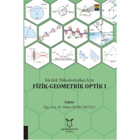 Meslek Yüksekokulları İçin Fizik Geometrik Optik1 Akademisyen Kitabevi