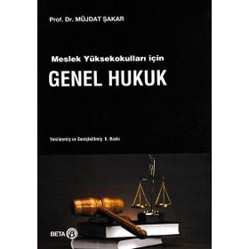Meslek Yüksekokulları için Genel Hukuk - Müjdat Şakar