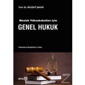 Meslek Yüksekokulları için Genel Hukuk - Müjdat Şakar