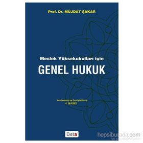 Meslek Yüksekokulları için Genel Hukuk - Müjdat Şakar