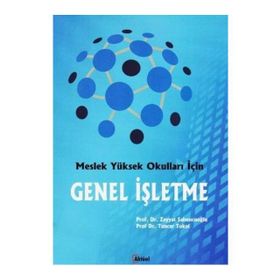 MESLEK YÜKSEKOKULLARI İÇIN GENEL İŞLETME - SERHAT SOYŞEKERCI;RAMAZAN ERTURGUT