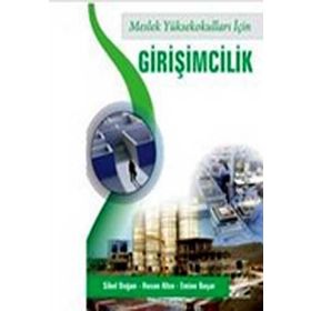 Meslek Yüksekokulları İçin Girişimcilik - Emine Başar Sibel Doğan Hasan Altın