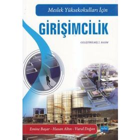 Meslek Yüksekokulları İçin Girişimcilik - Emine Başar Sibel Doğan Hasan Altın