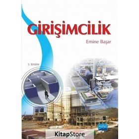 Meslek Yüksekokulları İçin Girişimcilik - Emine Başar Sibel Doğan Hasan Altın