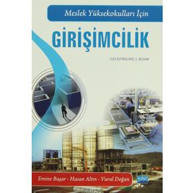 Meslek Yüksekokulları İçin Girişimcilik - Emine Başar Sibel Doğan Hasan Altın