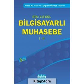MESLEK YÜKSEKOKULLARI İÇİN METEPE GÖRE HAZIRLANMIŞ ETA: V.8-SQL: BİLGİSAYARLI MUHASEBE I-II - HASAN ALI YILDIRIM; ÇİĞDEM ÖZKAYA YILDIRIM