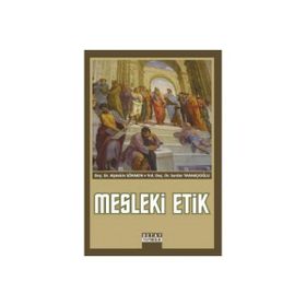 MESLEKI ETIK - ALPTEKIN SÖKMEN;SERDAR TARAKÇIOĞLU