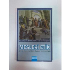 MESLEKI ETIK - ALPTEKIN SÖKMEN;SERDAR TARAKÇIOĞLU