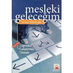 MESLEKI GELECEĞİM KİŞİYE ÖZEL ÖĞRENCİ ALIŞTIRMA KİTABI - ŞERMİN KÜLAHOĞLU