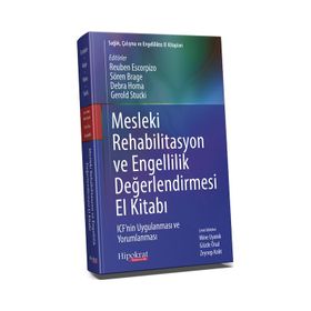 Mesleki Rehabilitasyon ve Engellilik Değerlendirmesi El Kitabı Hipokrat Kitabevi