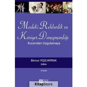MESLEKI REHBERLIK VE KARIYER DANIŞMANLIĞI KURAMDAN UYGULAMAYA - BINNUR YEŞİLYAPRAK