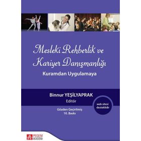MESLEKI REHBERLIK VE KARIYER DANIŞMANLIĞI KURAMDAN UYGULAMAYA - BINNUR YEŞİLYAPRAK