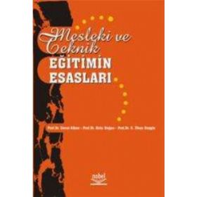 MESLEKI VE TEKNIK EĞİTİMİN ESASLARI - CEVAT ALKAN;HIFZI DOĞAN