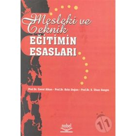 MESLEKI VE TEKNIK EĞİTİMİN ESASLARI - CEVAT ALKAN;HIFZI DOĞAN