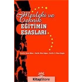 MESLEKI VE TEKNIK EĞİTİMİN ESASLARI - CEVAT ALKAN;HIFZI DOĞAN