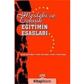 MESLEKI VE TEKNIK EĞİTİMİN ESASLARI - CEVAT ALKAN;HIFZI DOĞAN