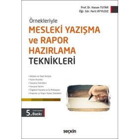 MESLEKI YAZIŞMA VE RAPOR HAZIRLAMA TEKNIKLERI - HASAN TUTAR;FERIT AYYILDIZ