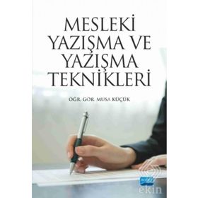 Mesleki Yazışma ve Yazışma Teknikleri - Musa Küçük