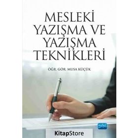 Mesleki Yazışma ve Yazışma Teknikleri - Musa Küçük