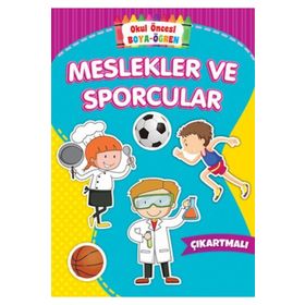 Meslekler ve Sporcular - Okul Öncesi Boya - Öğren - Kolektif