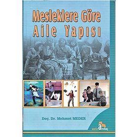 MESLEKLERE GÖRE AILE YAPISI - MEHMET MEDER
