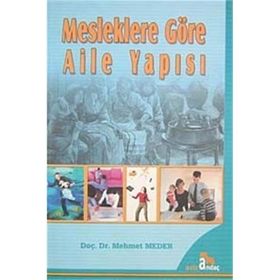 MESLEKLERE GÖRE AILE YAPISI - MEHMET MEDER