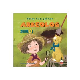 Meslekleri Öğreniyorum 3 - Arkelog Kırmızı Kedi Çocuk
