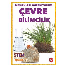 Meslekleri Öğreniyorum: Çevre Bilimcilik Beyaz Balina Yayınları