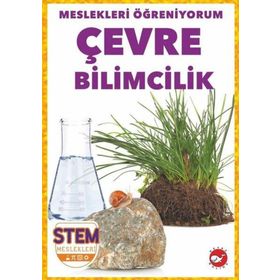 Meslekleri Öğreniyorum: Çevre Bilimcilik Beyaz Balina Yayınları