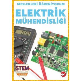 Meslekleri Öğreniyorum: Elektrik Mühendisliği Beyaz Balina Yayınları