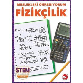 Meslekleri Öğreniyorum: Fizikçilik Beyaz Balina Yayınları