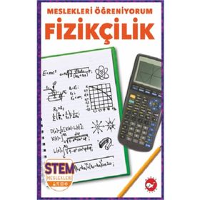 Meslekleri Öğreniyorum: Fizikçilik Beyaz Balina Yayınları